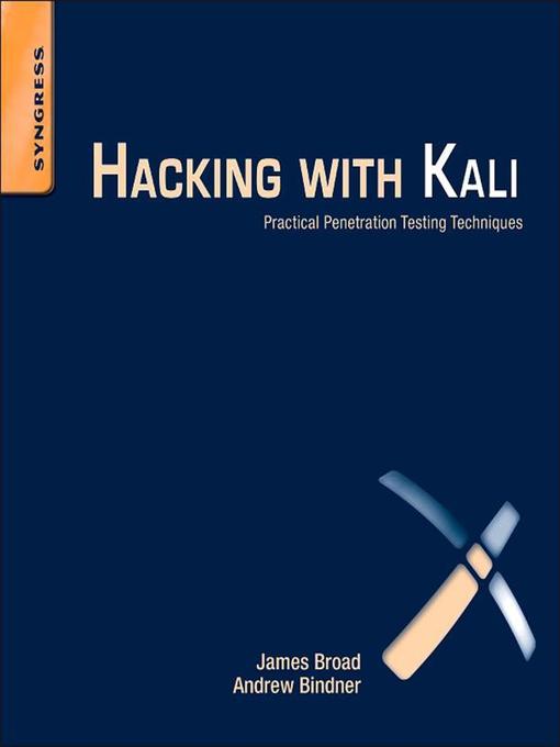 Title details for Hacking with Kali by James Broad - Available